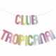 Club Tropicana Letter Banner FSC 2m Each