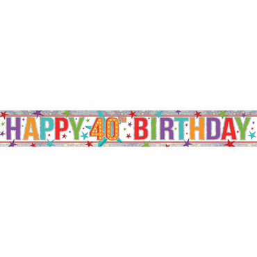 Holographic Happy Birthday 40th Multi-Coloured Banner 2.7m Each