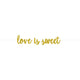 Gold Love is Sweet Gold Glittered Cardboard Letter Banner - Party Savers