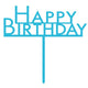 Caribbean Blue Acrylic Happy Birthday Cake Topper Pick Each